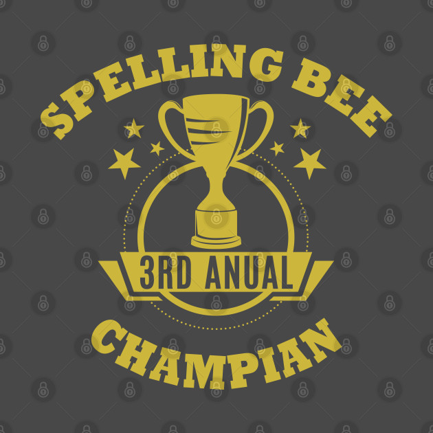 Spelling Bee Champ Spelling Bee Champian T Shirt Teepublic 