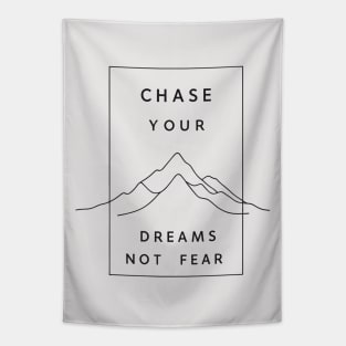 Chase Your Dreams Not Fear Tapestry