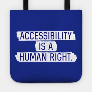 White BG: Accessibility is a human right. Tote