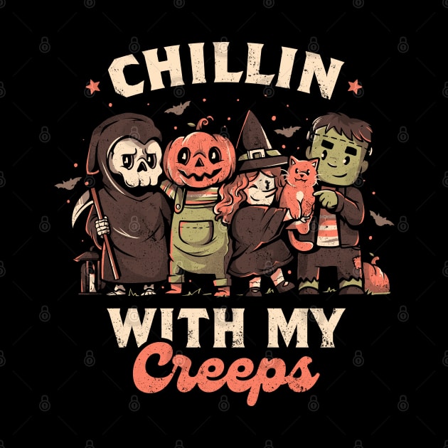 Chilling With My Creeps - Cute Funny Evil Halloween Gift by eduely