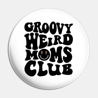 Groovy Weird Moms Club Pin