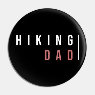 HIKING DAD (DARK BG) | Minimal Text Aesthetic Streetwear Unisex Design for Fitness/Athletes/Hikers | Shirt, Hoodie, Coffee Mug, Mug, Apparel, Sticker, Gift, Pins, Totes, Magnets, Pillows Pin