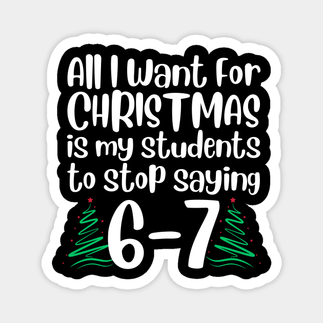 67 Christmas Teacher Funny Meme Magnet by The WYLD Tribe