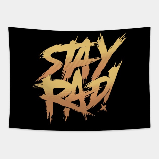 Stay Rad Tapestry by PopGeek