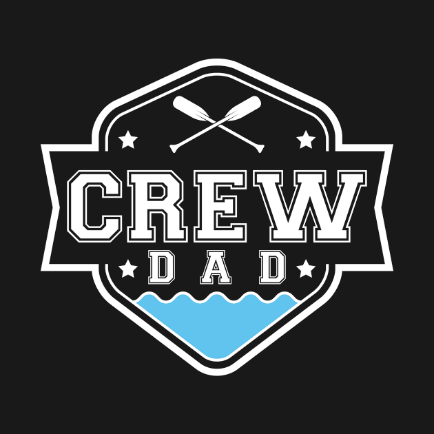 Crew Dad Rowing Dad by TheBestHumorApparel