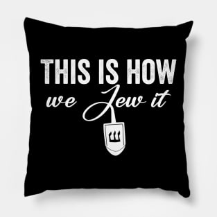 This is how we Jew it Pillow