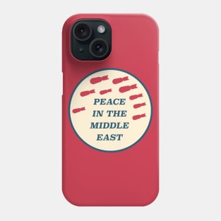 Peace In The Middle East Phone Case