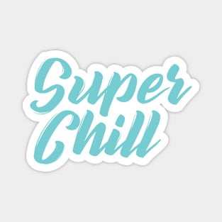 Super Chill Magnet