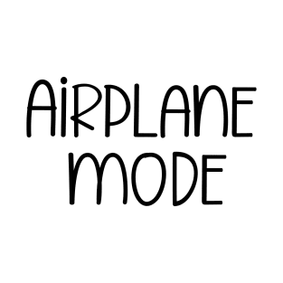 Airplane mode Design T-Shirt