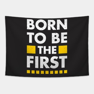 BORN TO BE FIRST Tapestry