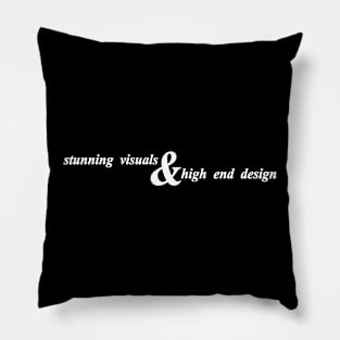 stunning visuals and high end design Pillow