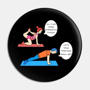 Yoga and gymnastic humour Pin