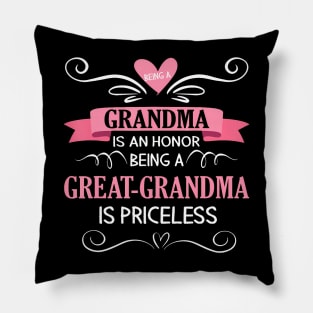 Being A Grandma Is Honor Being A Great Grandma Is Priceless Pillow