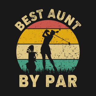 Vintage Best Aunt By Par Funny Aunt Golf Player Gift T-Shirt