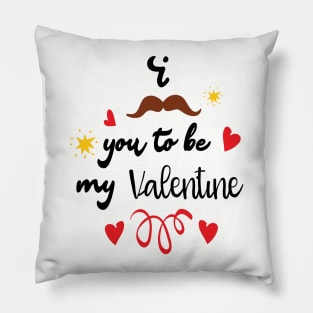 I Mustache You To Be My Valentine - Valentines Day Pillow