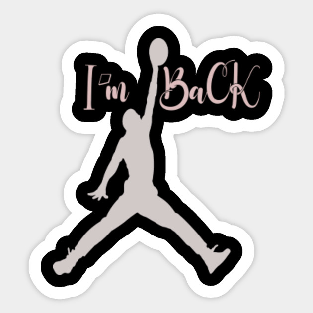 Michael Jordan I M Back 45 Chicago Basketball Number 45