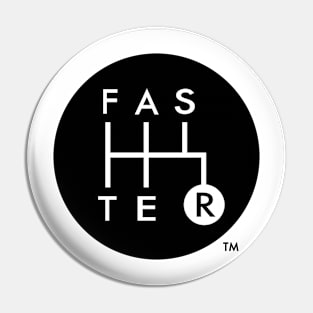 FASTER™ Shift Gate Logo Black Pin