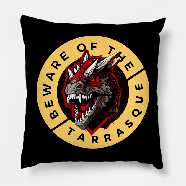 Beware of the Tarrasque - Funny RPG Pillow by Fenay-Designs