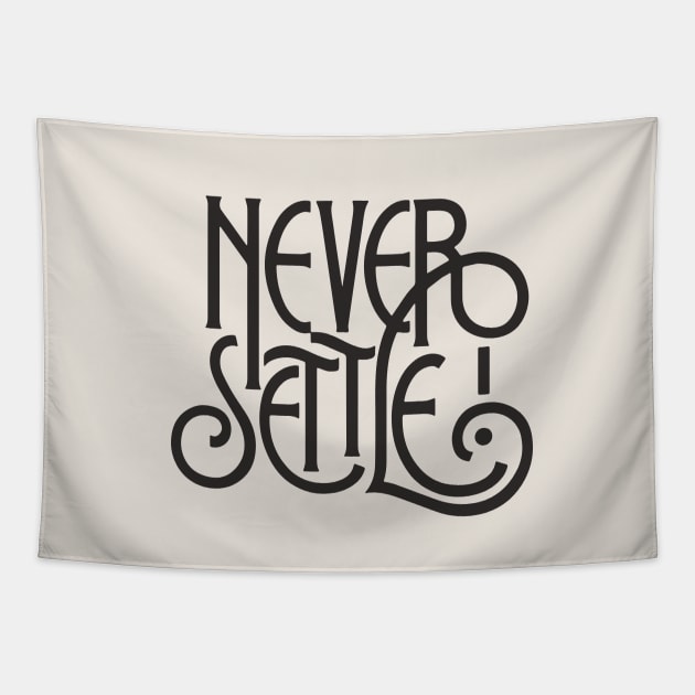 Never Settle Tapestry by noviajonatan