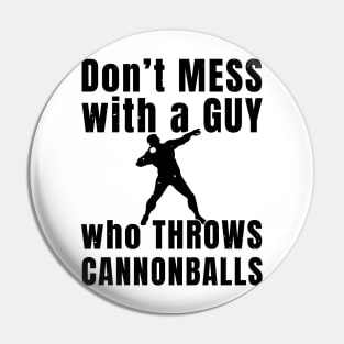 Mens Shotput Don't Mess Athlete Gift Pin