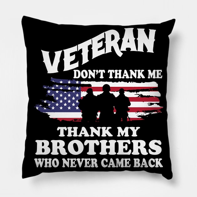 Veteran dont thank me, Armed Forces Day Pillow by WorkMemes