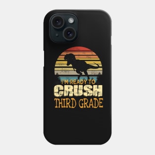 Ready To Crush Third 3rd Grade Dinosaur Back To School Phone Case