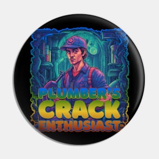 Plumber's Crack Enthusiast Plumber Design Pin