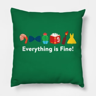 Everything is Fine Pillow