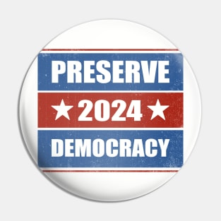 Preserve Democracy 2024 Pin