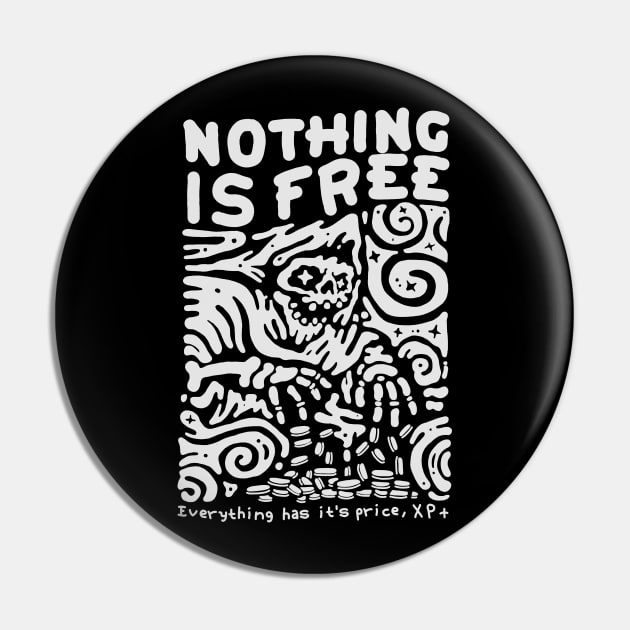 NOTHING IS FREE Pin by Vixie Hattori