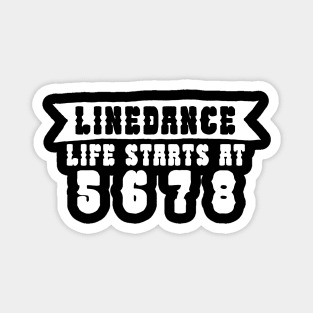 Linedance life starts at 5 6 7 8 Magnet