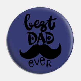 Best dad ever. Fathers day greeting. Pin