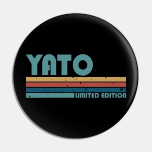 Proud Limited Edition Yato Name Personalized Retro Styles Pin