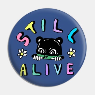 still alive Pin