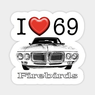 I love 69 Firebird Magnet