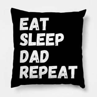 Eat Sleep Dad Repeat Pillow