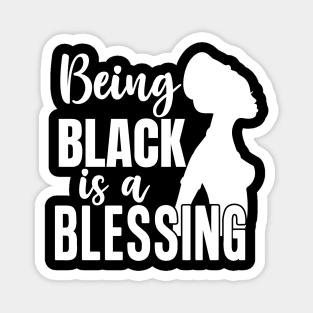 Being Black Is A Blessing, Black Woman, Black Mother, Black History Magnet