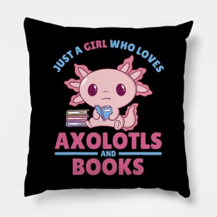 Just A Girl Who Loves Axolotls And Books Pillow