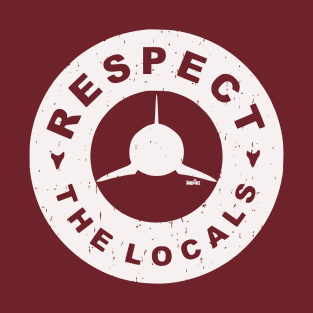 Respect The Locals T-Shirt