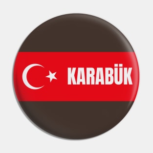 Karabük City in Turkish Flag Pin