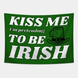 Kiss me I'm pretending to be Irish hat Tapestry