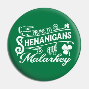 Prone to Shenanigans and Malarkey - vintage St. Patricks Pin