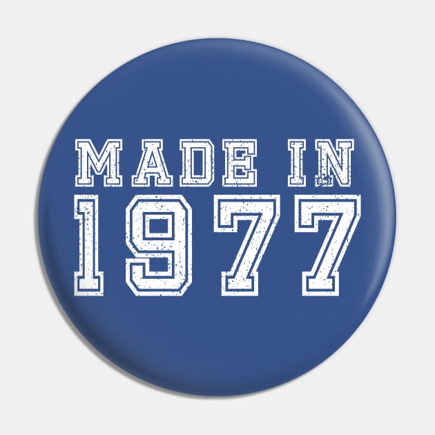 Made in 1977 Pin by BishopCras