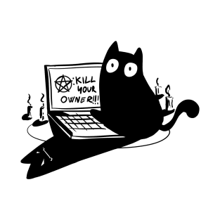 Kill your owner T-Shirt