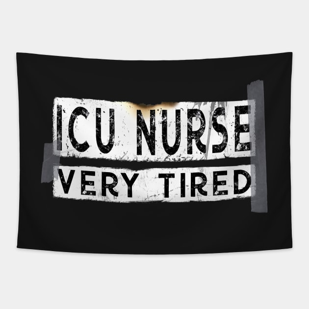 Funny ICU Nurse Very Tired Tapestry by norules