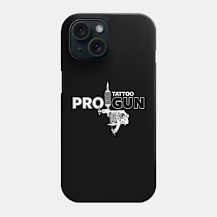 Pro-Tattoo Gun Tattoo Art Pro- Gun Tattoo Gun For Inked People Phone Case