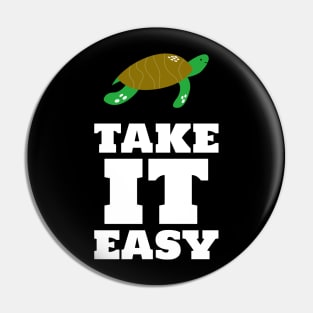 Take it easy Pin