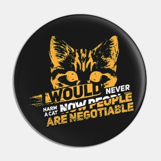 Never Harm A Cat  Gift Pin