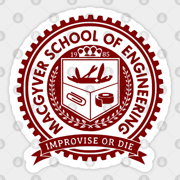 MacGyver School of Engineering - Macgyver School Of Engineering - Sticker