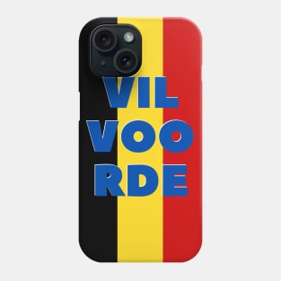 Vilvoorde City in Belgian Flag Vertical Phone Case